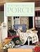 The Decorated Porch: Creative Projects from Leslie Beck