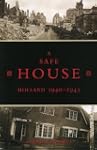 Safe House, A: Holland 1940-1945