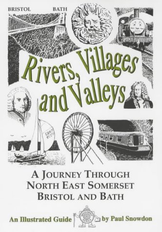 City Travel Guides Discounted  Books : Rivers, Villages and Valleys: A Journey Through North East Somerset, Bristol and Bath (Walkabout)