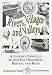 Rivers, Villages and Valleys: A Journey Through North East Somerset, Bristol and Bath (Walkabout)