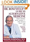 Dr. Rosenfeld's Guide to Alternative Medicine : What Works, What Doesn't And What's Right for You