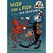 Wish for a Fish (The Cat in the Hat's Learning Library)