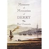 Memory of Memories of Derryby Roy Clements