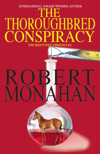 The Thoroughbred Conspiracy (The Kentucky Chronicles Book 1)