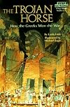 The Trojan Horse: How the Greeks Won the War (Step-Into-Reading, Step 5)