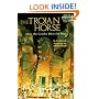 The Trojan Horse: How the Greeks Won the War (Step-Into-Reading, Step 5)