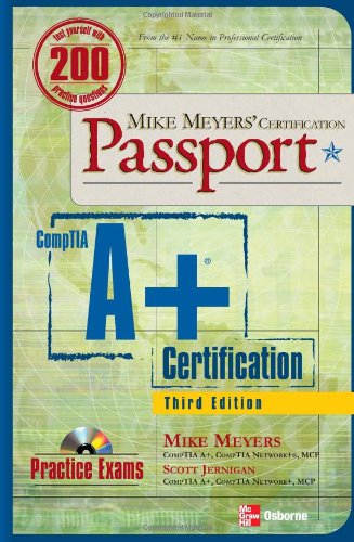 Mike Meyers' A+ Certification Passport, Third Edition (Mike Meyers' Certficiation Passport)
