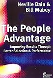 The people advantage : improving results through better selection and performance