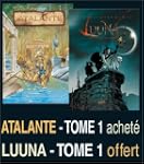 2 BD pour le prix d'1 : Atalante, tom...