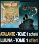 2 BD pour le prix d'1 : Atalante, tome 1 + Luuna, tome 1