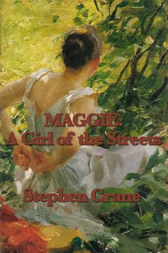 Maggie: A Girl of the Street (Unabridged Start Publishing LLC)