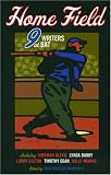 Home Field: Nine Writers At Bat