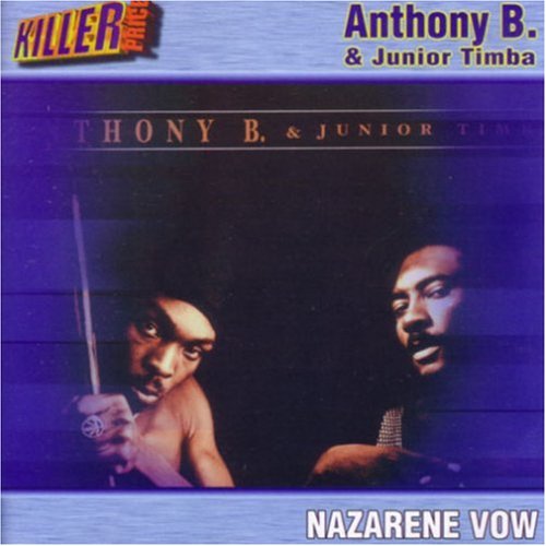 Anthony B & Junior Timba - Nazarene Vow