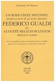 Une rose-croix meconnu entre le XVII et le XVIII siecles : Frederico Gualdi ou Auguste Melech Hultazob prince d Achem