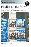 Fiddler on the Move: Exploring the Klezmer World Book & CD (American Musicspheres)