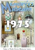 Memories Museum 1975