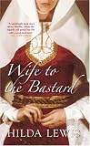 Wife to the Bastard