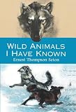 Wild Animals I Have Known