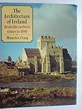 The architecture of Ireland : from the earliest times to 1880