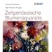 Die Kunst-Akademie. Zeitgen�ssische Blumenaquarelle