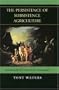 The Persistence of Subsistence Agriculture: Life Beneath the Level of the Marketplace