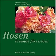 Rosen. Freunde f�rs Leben