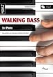 Walking Bass for Piano: Konzeption zum kreativen Walking Bass Spiel. Audio CD included