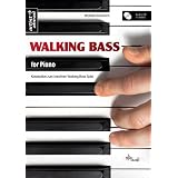 Walking Bass for Piano: Konzeption zum kreativen Walking Bass Spiel. Audio CD includedvon "Michael Gundlach"