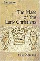The Mass of the Early Christians (Paperback)