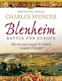 Blenheim: Battle for Europe: Battle for Europe: How Two Men Stopped the French Conquest of Europe