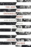 The Age of Entanglement: When Quantum Physics Was Reborn