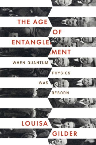 The Age of Entanglement: When Quantum Physics Was Reborn