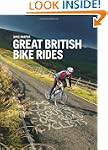 Great British Bike Rides: 40 Classic...