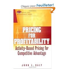 Pricing for Profitability: Activity-Based Pricing for Competitive Advantage