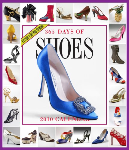 365 Days of Shoes Calendar 2010 (Picture-A-Day Wall Calendars)