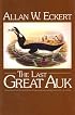 The Last Great Auk: A Novel