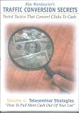 Teleseminar Strategies-- How to Pull More Cash Out of Your List (Alex Mandossian's Traffic Conversion Secrets, 4)