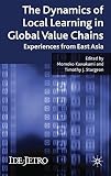 The dynamics of local learning in global value chains : experiences from East Asia