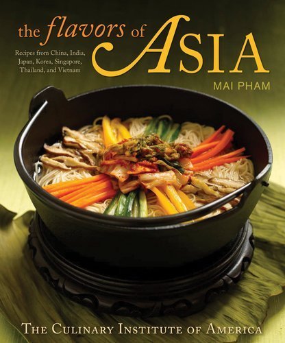 The Flavors of Asia by Culinary Institute of America, Pham, Mai (2009) Hardcover