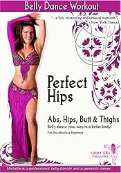 Perfect Hips Belly Dance Workout: Abs, Hips, Butt and Thighs (absolute beginner)