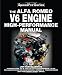 Alfa Romeo V6 Engine - High Performance Manual (Speedpro Series): Covers GTV6, 75 and 164 2.5 and 3 Litre Engines - Also Includes (not for front wheel ... Advice on Suspension, Brakes and Transmission