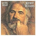 Kenny Rogers: Love Will Turn You Around book cover