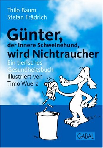 Günter wird Nichtraucher. Ein tierisches Gesundheitsbuch