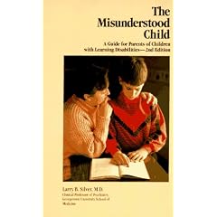 The Misunderstood Child: A Guide for Parents of Children With Learning Disabilities