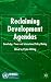Reclaiming Development Agendas: Knowledge, Power and International Policy Making