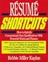 Resume Shortcuts: How to Quickly Communicate Your Qualifications With Powerful Words and Phrases