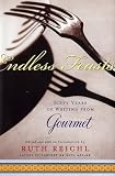 Endless Feasts: Sixty Years of Writing from Gourmet (Modern Library Food)