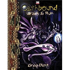 Wrack and Ruin: An Oathbound D20 System Sourcebook (Oathbound)
