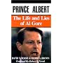 Prince Albert: The Life and Lies of Al Gore