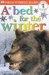 A Bed for the Winter (DK Readers: Level 1 (Sagebrush))